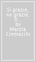 Sì grazie, no grazie. Il galateo oggi