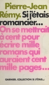 Si j étais romancier...