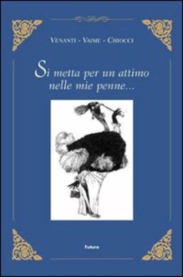 Si metta per un attimo nelle mie penne... - Franco Venanti - Enrico Vaime - Francobaldo Chiocci