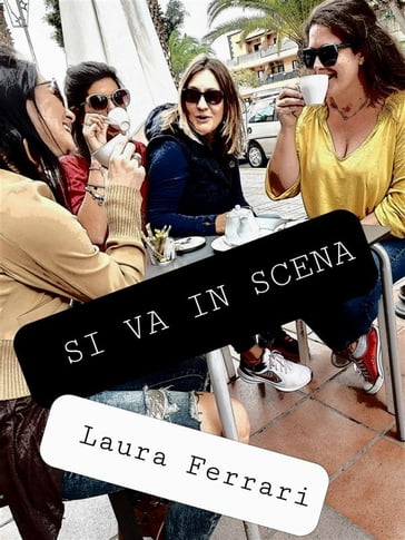 Si va in scena - Laura Ferrari