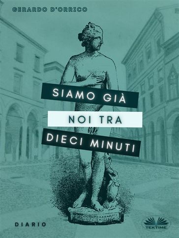 Siamo Già Noi Tra Dieci Minuti - Gerardo D