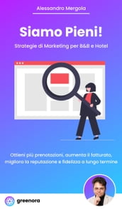 Siamo Pieni! Strategie di Marketing per B&B e Hotel