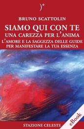 Siamo Qui Con Te - Una Carezza per l