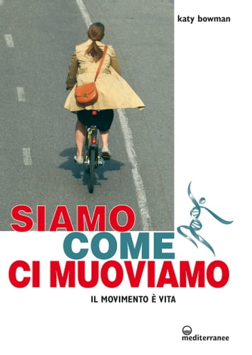 Siamo come ci muoviamo - Katy Bowman