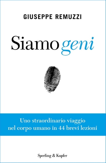 Siamo geni - Giuseppe Remuzzi