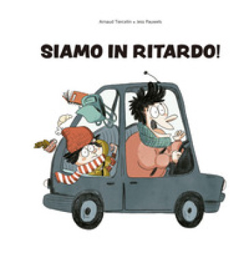 Siamo in ritardo! - Arnaud Tiercelin