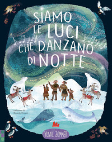 Siamo le luci che danzano di notte. Ediz. a colori - Yuval Zommer