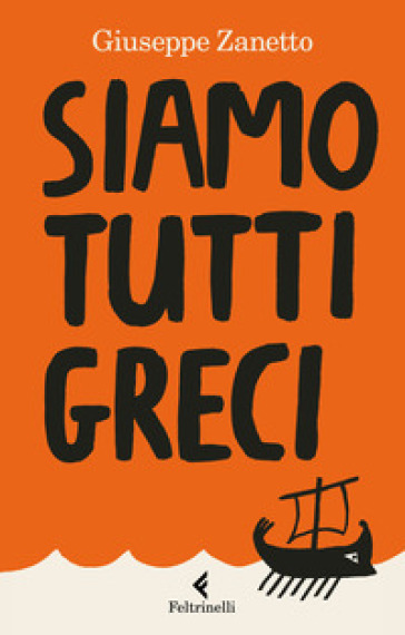 Siamo tutti greci - Giuseppe Zanetto