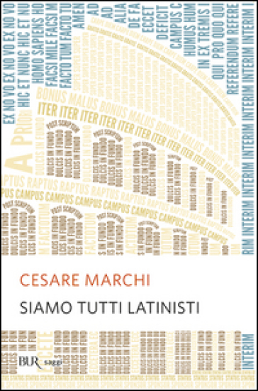 Siamo tutti latinisti - Cesare Marchi