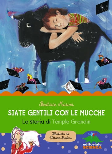 Siate gentili con le mucche - Beatrice Masini