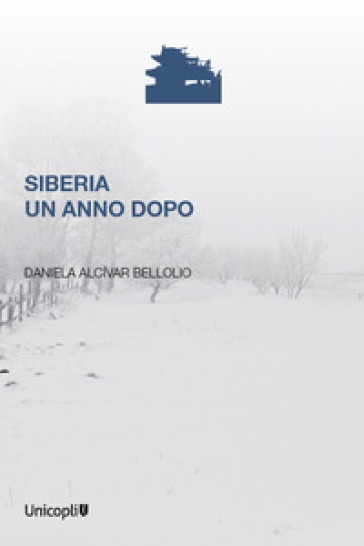 Siberia un anno dopo - Daniela Alcìvar Bellolio