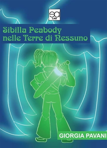 Sibilla Peabody nelle terre di nessuno - Giorgia Pavani