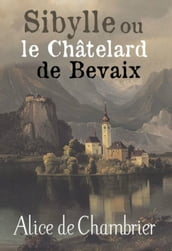 Sibylle ou le Chatelard de Bevaix