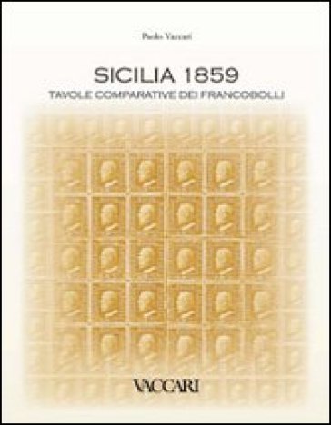 Sicilia 1859. Tavole comparative dei francobolli. Ediz. illustrata