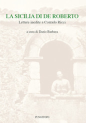 La Sicilia di De Roberto. Lettere inedite a Corrado Ricci