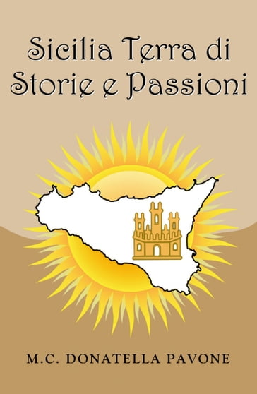 Sicilia Terra di Storie e Passioni - Mc Donatella Pavone