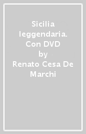 Sicilia leggendaria. Con DVD