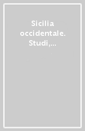 Sicilia occidentale. Studi, rassegne, ricerche. Con CD-ROM