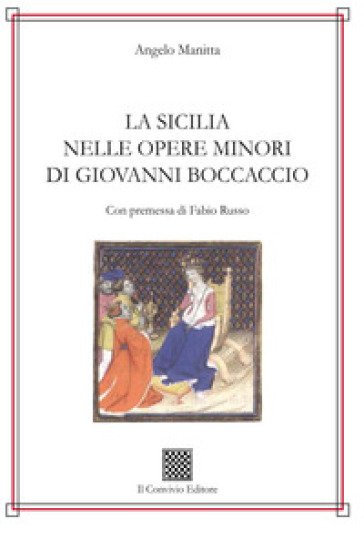 La Sicilia nelle opere minori di Giovanni Boccaccio - Angelo Manitta