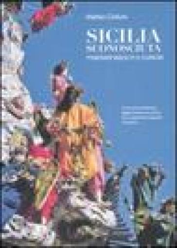 Sicilia sconosciuta. Itinerari insoliti e curiosi - Matteo Collura