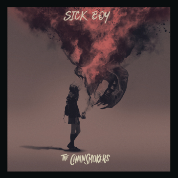 Sick boy - THE CHAINSMOKERS