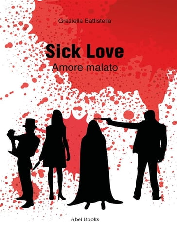 Sick love - Graziella Battistella