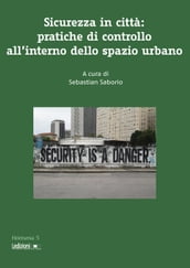 Sicurezza in città: pratiche di controllo all