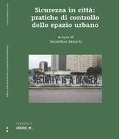 Sicurezza in città: pratiche di controllo all