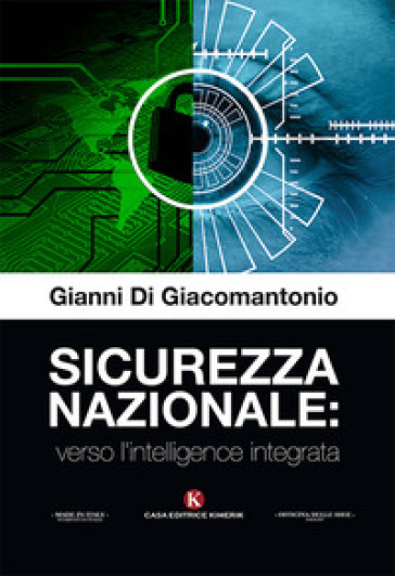 Sicurezza nazionale: verso l'intelligence integrata - Gianni Di Giacomantonio