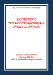 Sicurezza e sviluppo territoriale. Indici di analisi