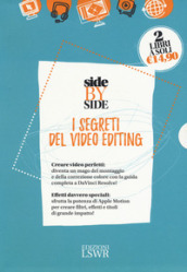 Side by side. I segreti del video editing: DaVinci Resolve 11. Guida all uso-Apple motion 5. Guida all uso