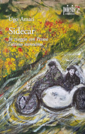 Sidecar. In viaggio con Pessoa, l