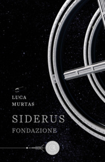 Siderus. Fondazione - Luca Murtas