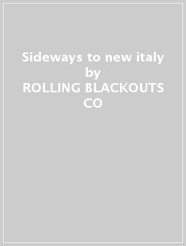 Sideways to new italy - ROLLING BLACKOUTS CO