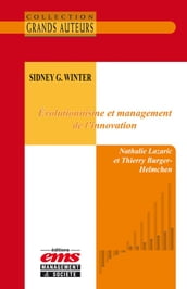 Sidney G. Winter - Évolutionnisme et management de l innovation