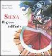 Siena. Il gioco dell arte