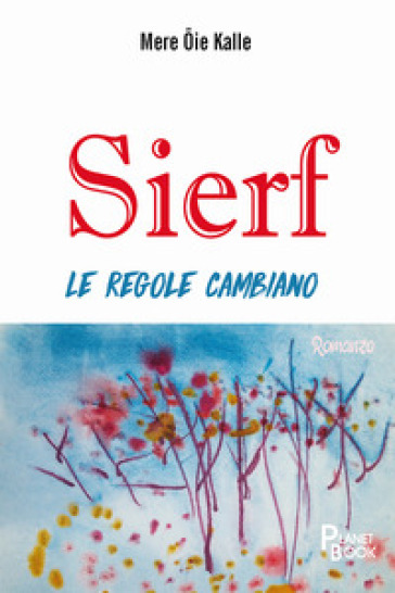 Sierf. Le regole cambiano - Mere Oie Kalle