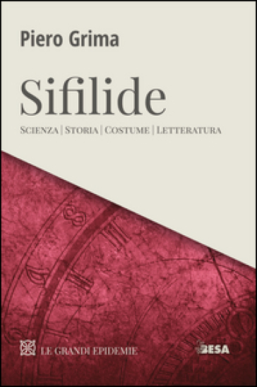 Sifilide. Scienza, storia, costume, letteratura - Piero Grima