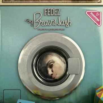 Sig. brainwash - l'arte di accontentare - Fedez