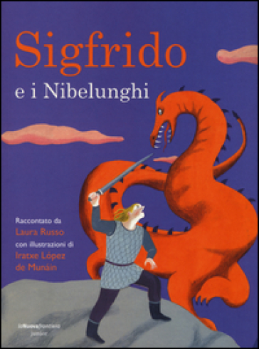 Sigfrido e i Nibelunghi - Laura Russo - Iratxe Lopez de Munain