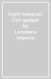 Sigilli templari. Con gadget