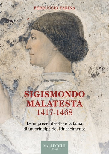 Sigismondo Malatesta 1417 - 1468 - Ferruccio Farina