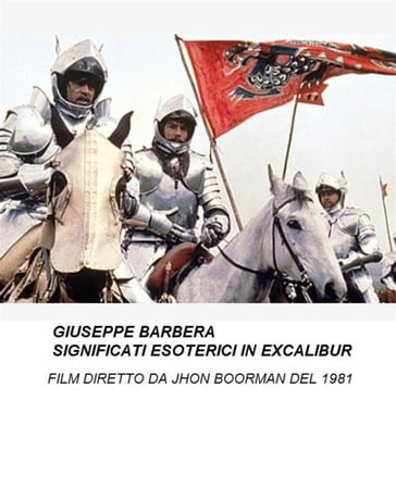 Significati esoterici in Excalibur - Giuseppe Barbera
