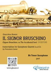 Il Signor Bruschino for Saxophone Quartet (Bb Tenor part)