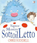 Signor Mostro SottoilLetto. Ediz. a colori