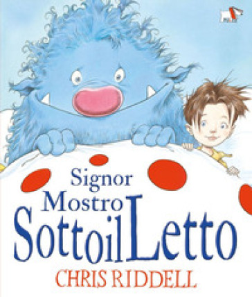 Signor Mostro SottoilLetto. Ediz. a colori - Chris Riddell