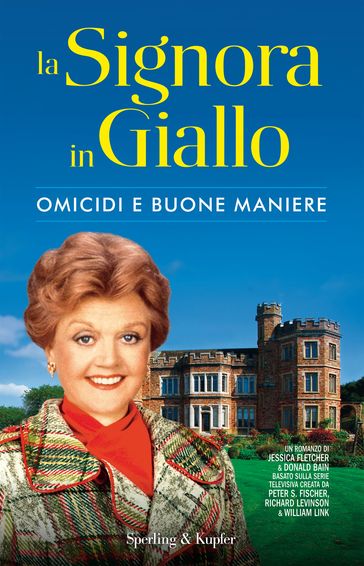 La Signora in Giallo. Omicidi e buone maniere - Donald Bain - Jessica Fletchers