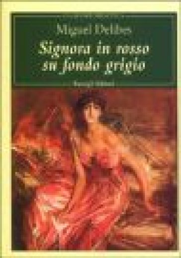 Signora in rosso su fondo grigio - Miguel Delibes