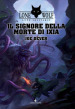 Il Signore della Morte di Ixia. Lupo solitario. Serie Grande Maestro Kai. 17.