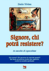 Signore, chi potrà resistere? In ascolto di Apocalisse